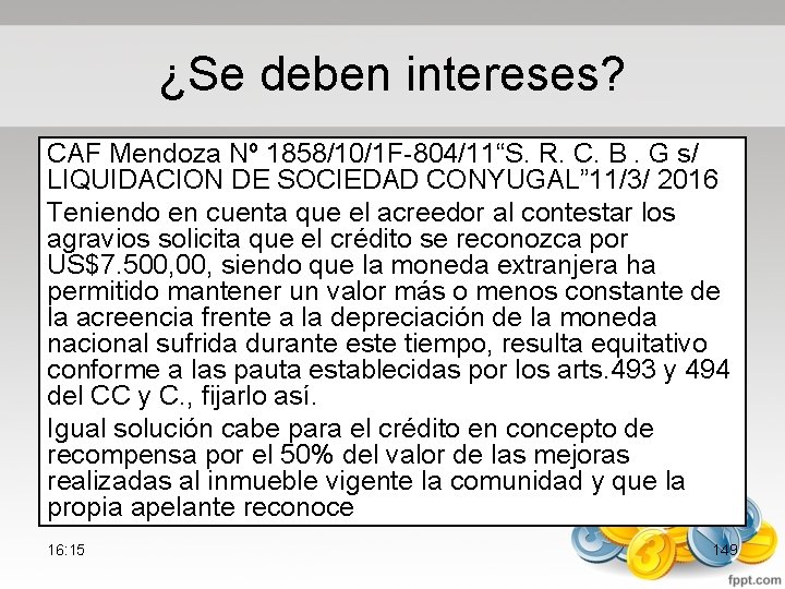 ¿Se deben intereses? CAF Mendoza Nº 1858/10/1 F 804/11“S. R. C. B. G s/