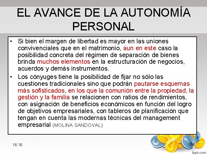 EL AVANCE DE LA AUTONOMÍA PERSONAL • Si bien el margen de libertad es