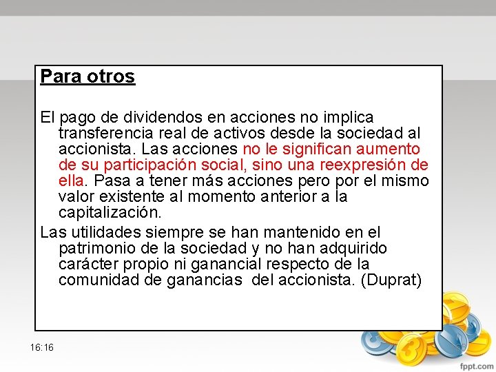 Para otros El pago de dividendos en acciones no implica transferencia real de activos