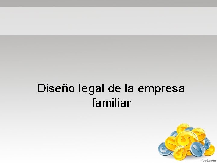 Diseño legal de la empresa familiar 