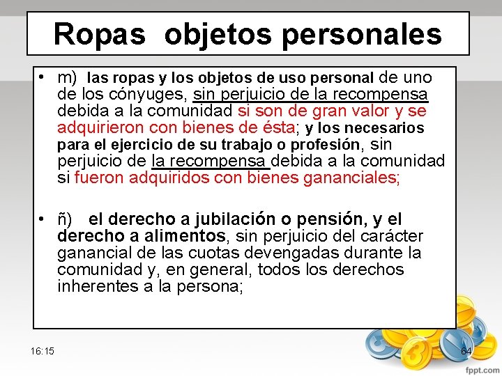 Ropas objetos personales • m) las ropas y los objetos de uso personal de