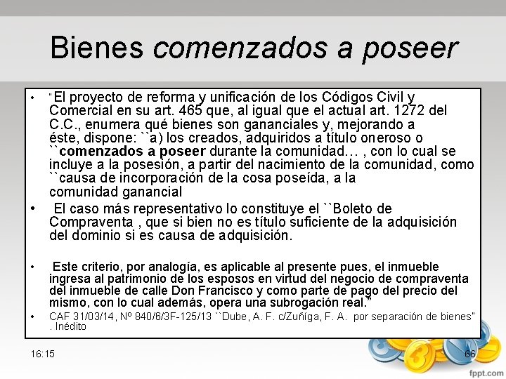 Bienes comenzados a poseer • “El proyecto de reforma y unificación de los Códigos