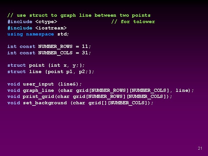 // use struct to graph line between two points #include <ctype> // for tolower