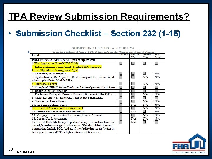 TPA Review Submission Requirements? • Submission Checklist – Section 232 (1 -15) 20 03/01/2013 TPA Review Submission Requirements? • Submission Checklist – Section 232 (1 -15) 20 03/01/2013