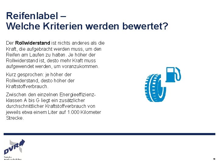 Reifenlabel – Welche Kriterien werden bewertet? Der Rollwiderstand ist nichts anderes als die Kraft,