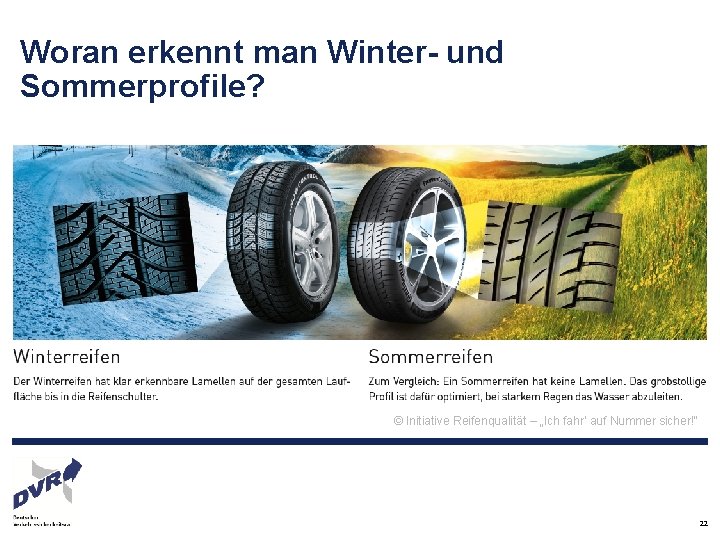 Woran erkennt man Winter- und Sommerprofile? © Initiative Reifenqualität – „Ich fahr‘ auf Nummer