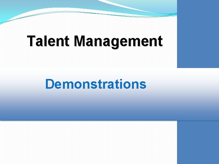 Talent Management Demonstrations 