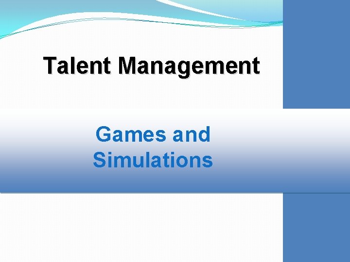 Talent Management Games and Simulations 