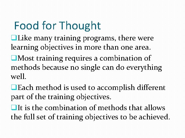 Food for Thought q. Like many training programs, there were learning objectives in more