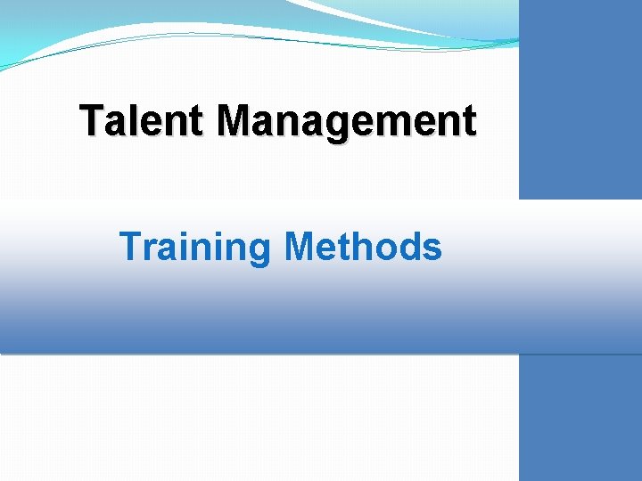 Talent Management Training Methods 