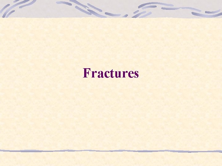 Fractures 