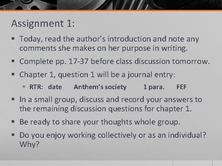 Assignment 1: § Today, read the author’s introduction and note any comments she makes