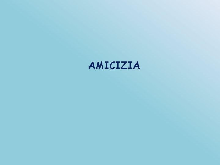 AMICIZIA 