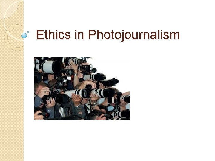 Ethics in Photojournalism 