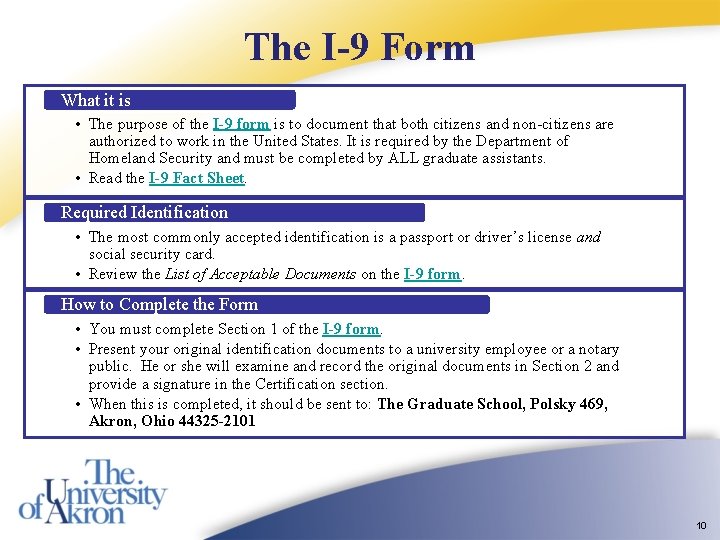 The I-9 Form What it is • The purpose of the I-9 form is The I-9 Form What it is • The purpose of the I-9 form is