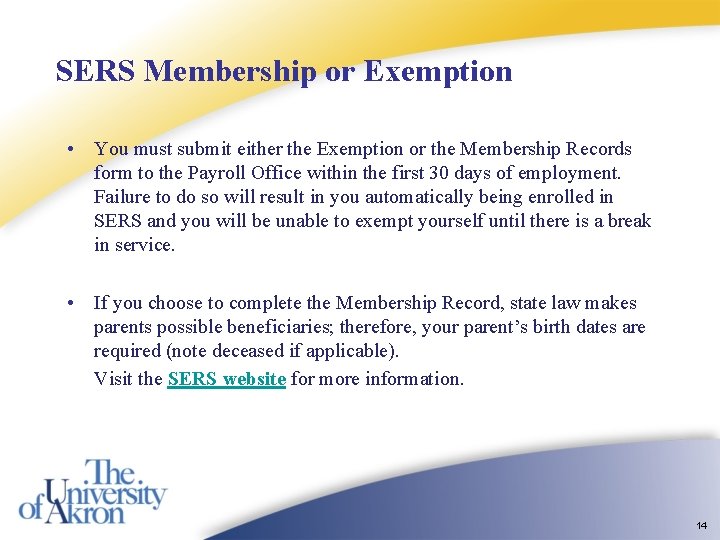 SERS Membership or Exemption • You must submit either the Exemption or the Membership SERS Membership or Exemption • You must submit either the Exemption or the Membership