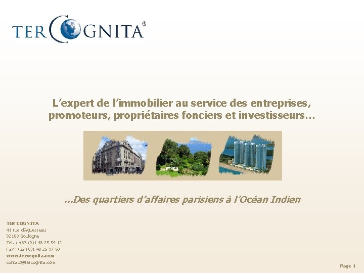 L’expert de l’immobilier au service des entreprises, promoteurs, propriétaires fonciers et investisseurs… …Des quartiers