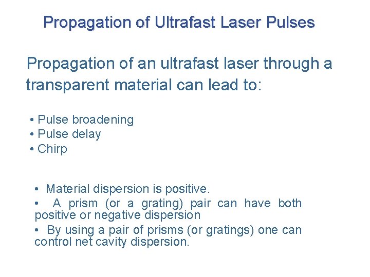 Propagation of Ultrafast Laser Pulses Propagation of an ultrafast laser through a transparent material