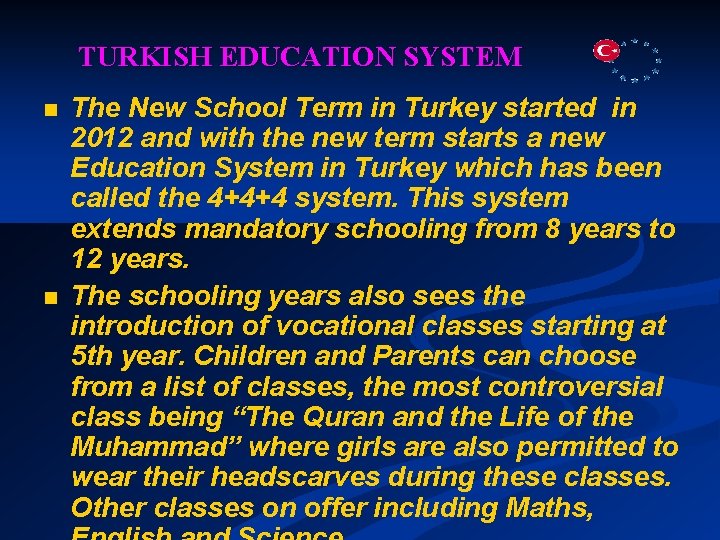 TURKISH EDUCATION SYSTEM n n The New School Term in Turkey started in 2012