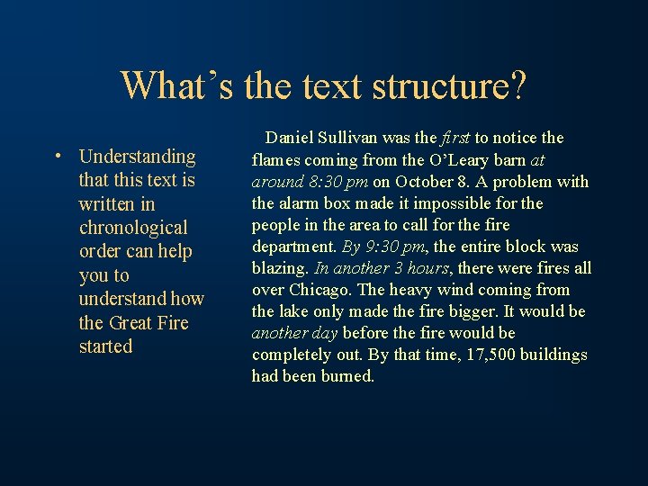 What’s the text structure? • Understanding that this text is written in chronological order