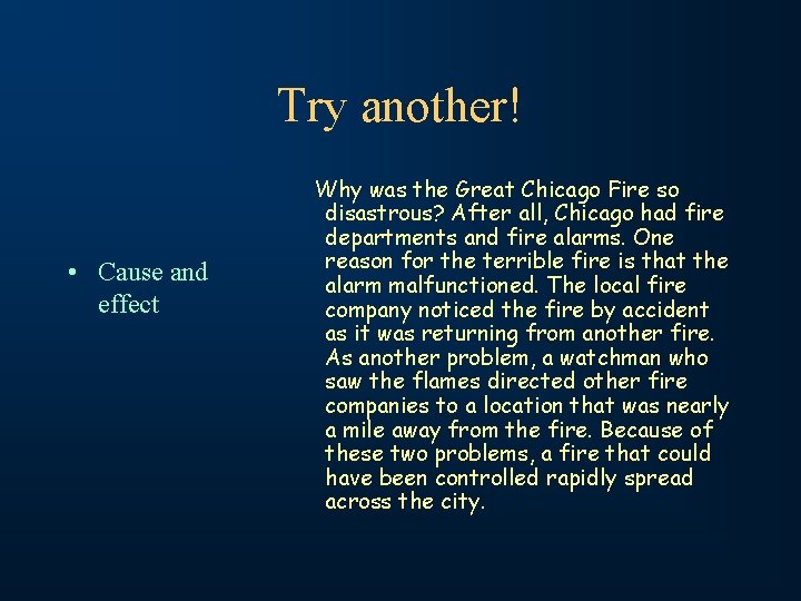 Try another! • Cause and effect Why was the Great Chicago Fire so disastrous?