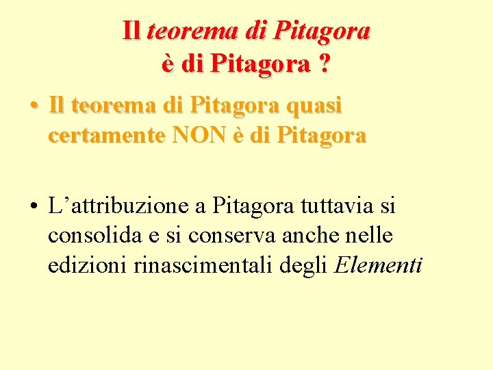 Il teorema di Pitagora è di Pitagora ? • Il teorema di Pitagora quasi