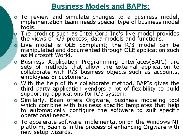 Business Models and BAPIs: ¡ ¡ ¡ ¡ To review and simulate changes to