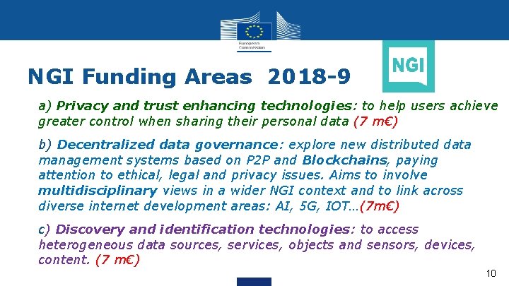 NGI Funding Areas 2018 -9 • a) Privacy and trust enhancing technologies: to help NGI Funding Areas 2018 -9 • a) Privacy and trust enhancing technologies: to help