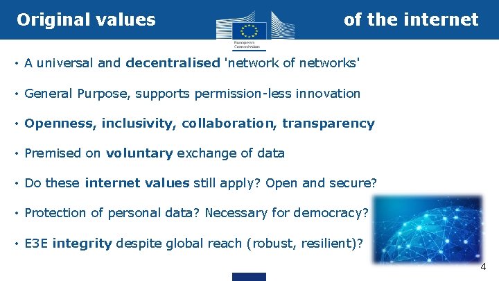 Original values of the internet • A universal and decentralised 'network of networks' • Original values of the internet • A universal and decentralised 'network of networks' •