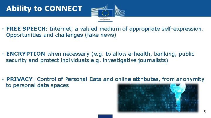 Ability to CONNECT • FREE SPEECH: Internet, a valued medium of appropriate self-expression. Opportunities Ability to CONNECT • FREE SPEECH: Internet, a valued medium of appropriate self-expression. Opportunities