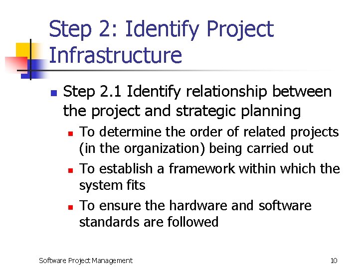Step 2: Identify Project Infrastructure n Step 2. 1 Identify relationship between the project