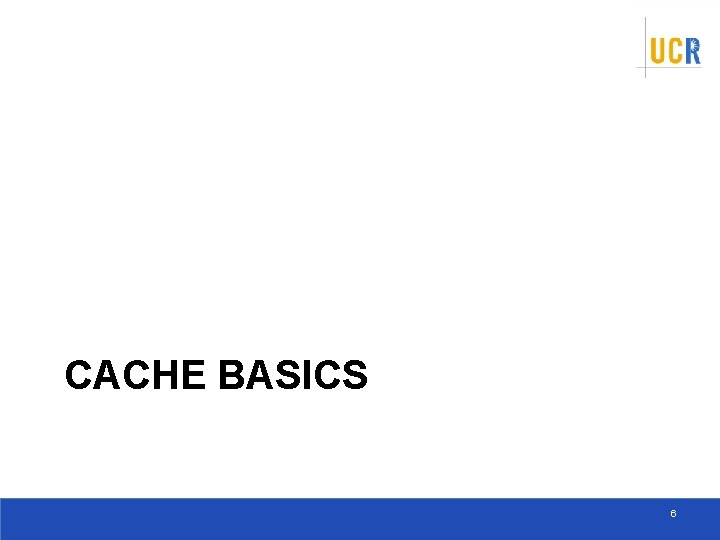 CACHE BASICS 6 