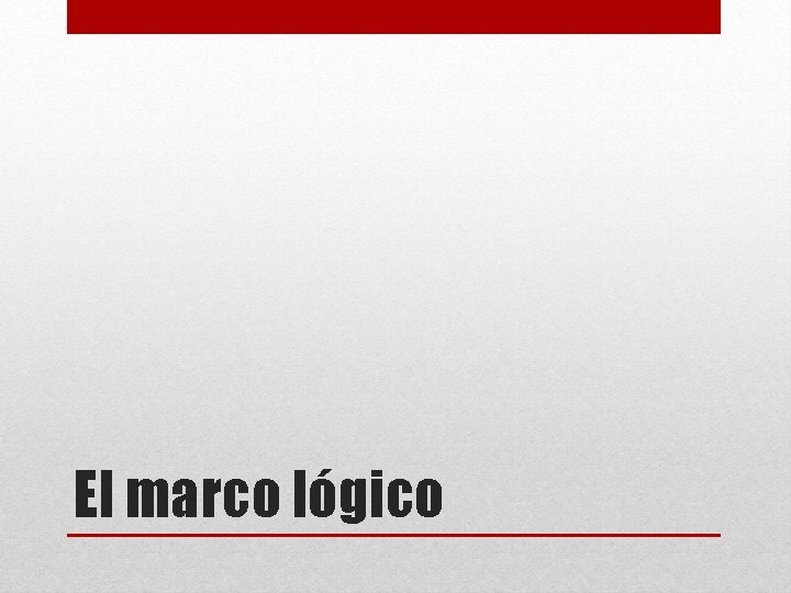 El marco lógico 