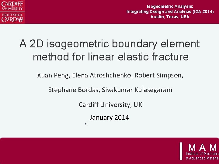 Isogeometric Analysis: Integrating Design and Analysis (IGA 2014) Austin, Texas, USA A 2 D