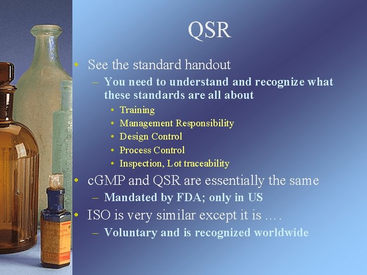 QSR • See the standard handout – You need to understand recognize what these