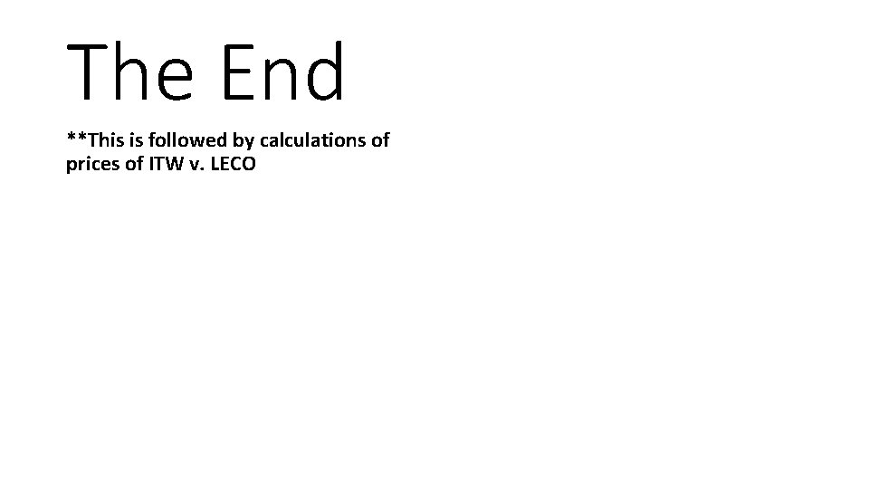 The End **This is followed by calculations of prices of ITW v. LECO 