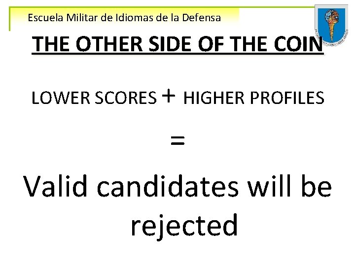 Escuela Militar de Idiomas de la Defensa THE OTHER SIDE OF THE COIN LOWER