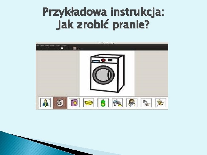 Przykładowa instrukcja: Jak zrobić pranie? 