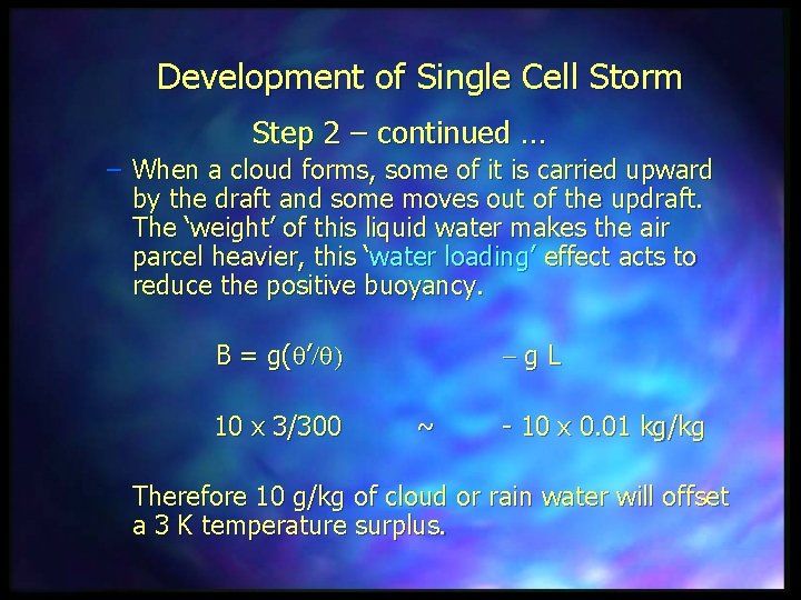 Development of Single Cell Storm Step 2 – continued … – When a cloud