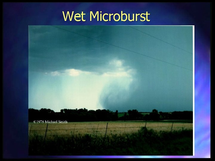 Wet Microburst 