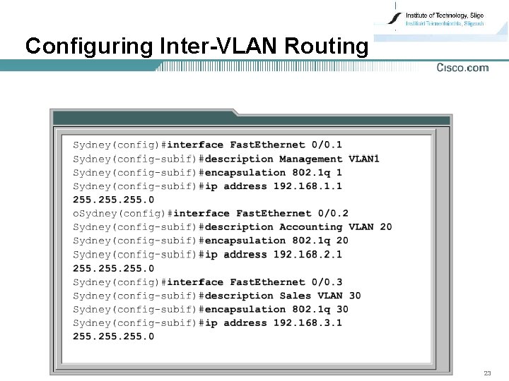 Configuring Inter-VLAN Routing 23 