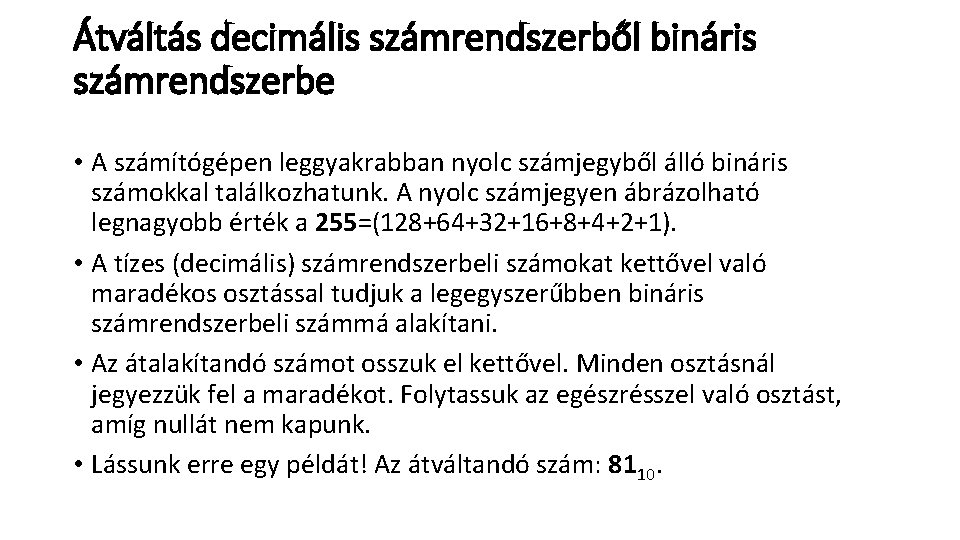 Kettes szmrendszer Fogalma A kettes vagy ms nven