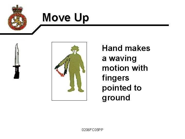Move Up Hand makes a waving motion with fingers pointed to ground 0206 FC