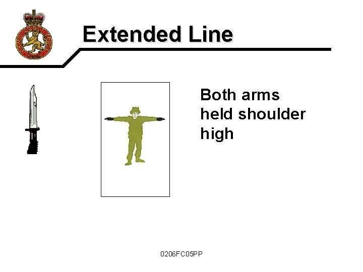 Extended Line Both arms held shoulder high 0206 FC 05 PP 