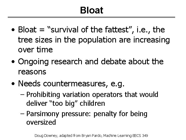 Bloat • Bloat = “survival of the fattest”, i. e. , the tree sizes