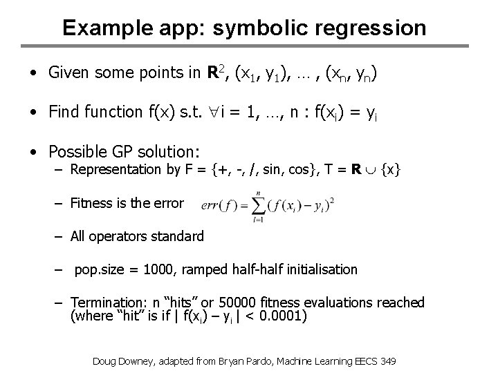 Example app: symbolic regression • Given some points in R 2, (x 1, y