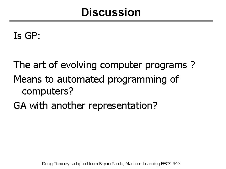 Discussion Is GP: The art of evolving computer programs ? Means to automated programming