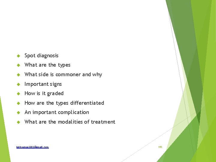  Spot diagnosis What are the types What side is commoner and why Important