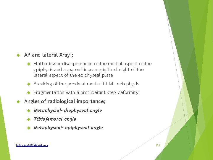  AP and lateral Xray ; Flattening or disappearance of the medial aspect of