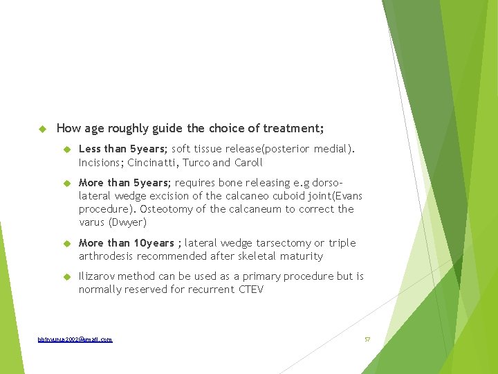  How age roughly guide the choice of treatment; Less than 5 years; soft
